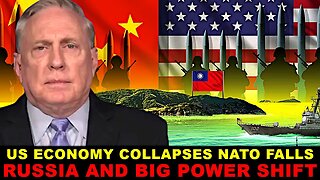 Col. Douglas Macgregor: US ECONOMY COLLAPSING As NATO FAILS! RUSSIA AND CHINA WIN THE GLOBAL WAR