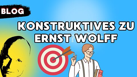 Konstruktives zu Ernst Wolff