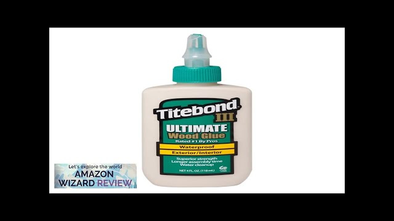 Titebond III Wood Glue 4 oz Review