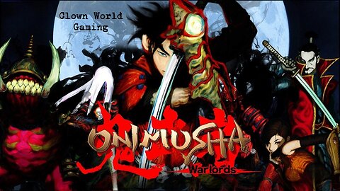 Clown World Gaming: Onimusha!!!