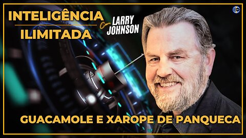 🥑🍁Guacamole e Xarope de Panqueca - Com Larry Johnson