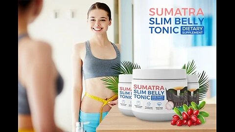 Sumatra Slim Belly Tonic: The Natural Solution for a Flatter Stomach!