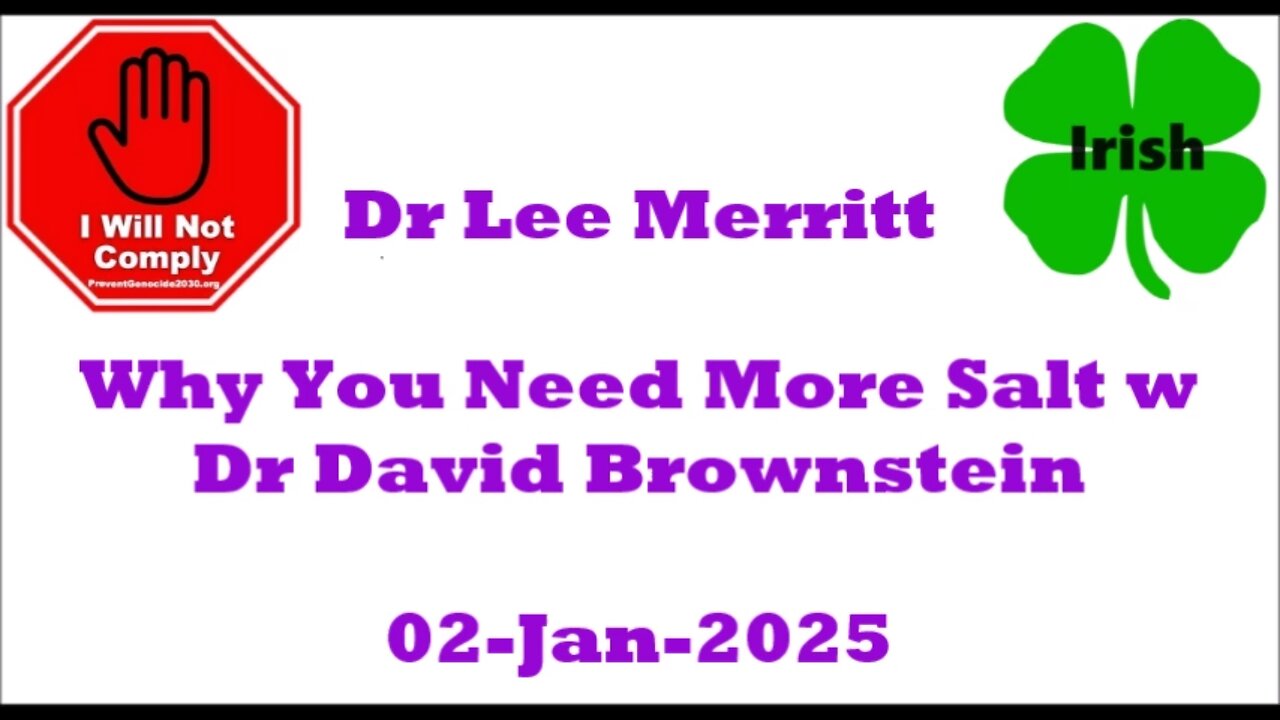 Dr Lee Merritt Why You Need More Salt w Dr David Brownstein 2-Jan-2025