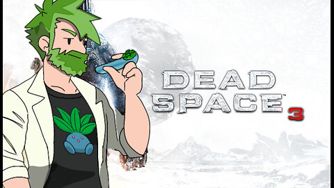 Prof.Grass Gaming: Dead Space 3 [chapter 13? 14? I can't remember]