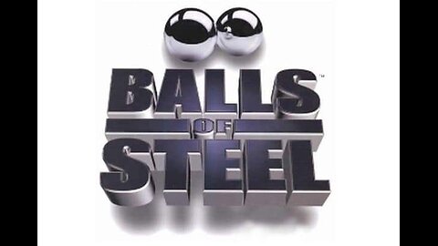 Balls of steel