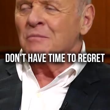 Do you have any regrets ?
