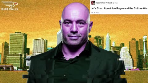 Lets Chat- Joe Rogan And The Culture War