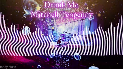 Drunk Me - Mitchell Tenpenny