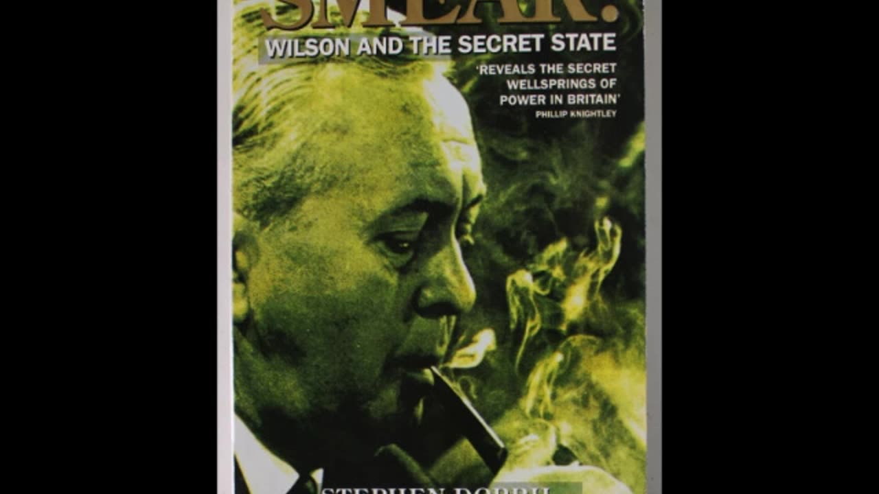 Did MI6 & S. Africans force out Harold Wilson in 1976? Stephen Dorril, Smear Wilson the Secret State