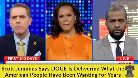 Scott Jennings Says DOGE Is Delivering What the American People Have Been Wanting for Years