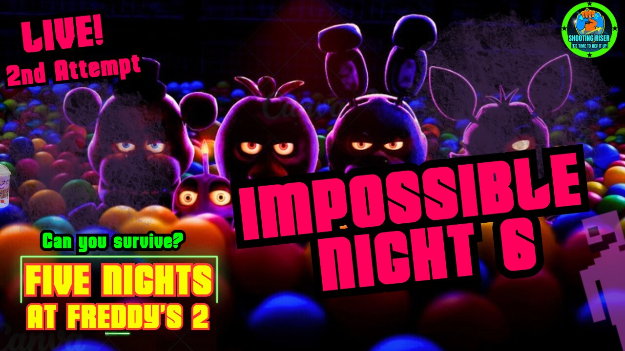 NIGHT 6 IS IMPOSSIBLE! - Five Nights at Freddy's 2 #live #fnaf2