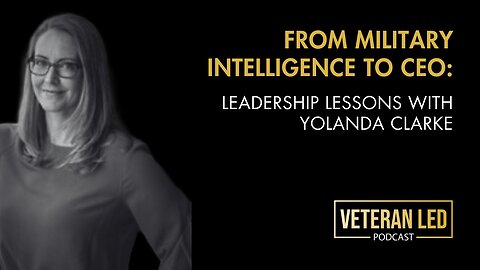 Episode 111: From Military Intelligence to CEO: Leadership Lessons with Yolanda Clarke