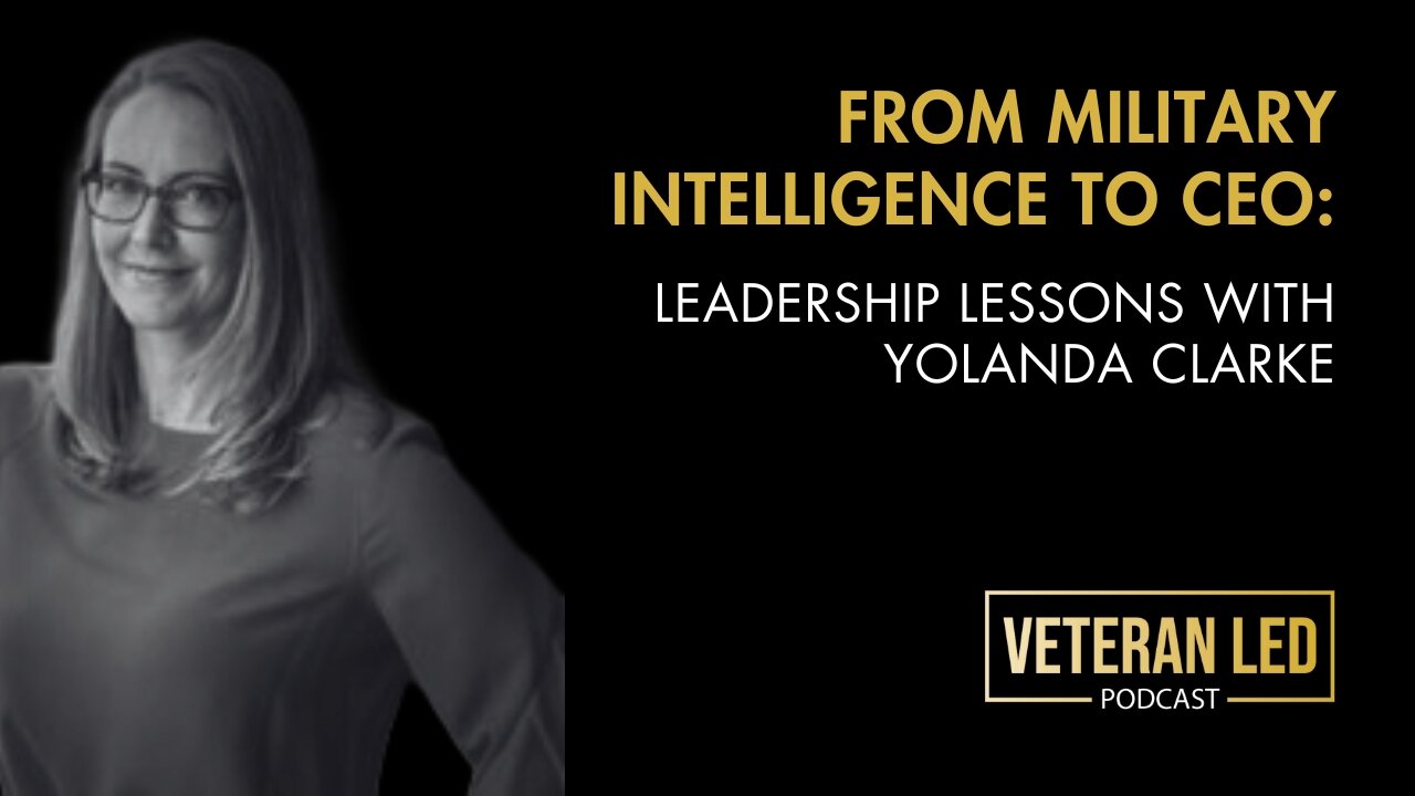 Episode 111: From Military Intelligence to CEO: Leadership Lessons with Yolanda Clarke