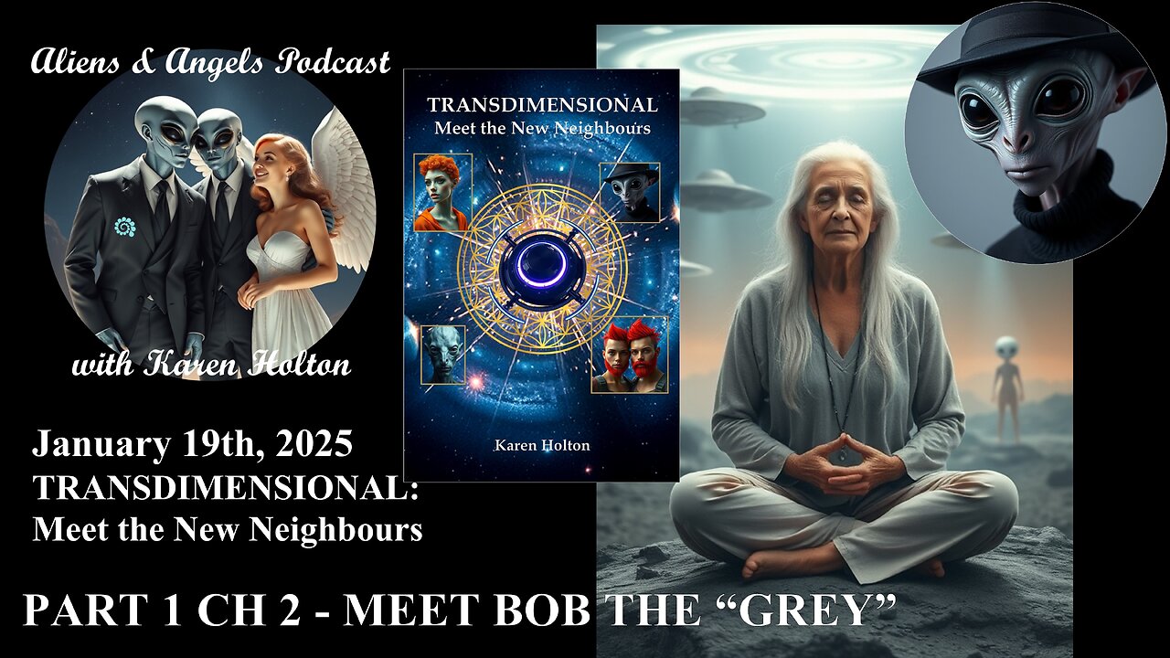 Aliens & Angels Live Podcast, January 19th, 2025 – PART 1 Ch2 MEET BOB THE “GREY”