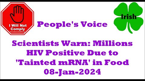 Scientists Warn Millions HIV Positive Due to 'Tainted mRNA' in Food 08-Jan-2024