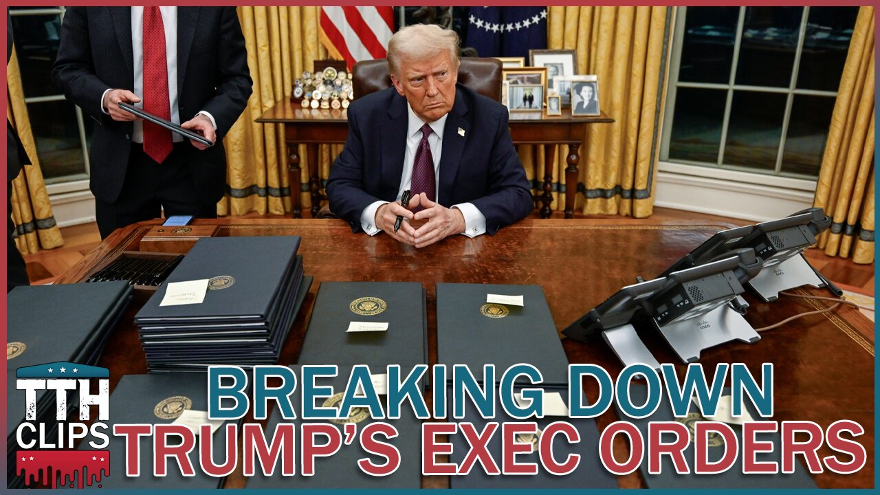 Breaking Down Trump's Executive Orders