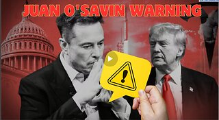 Juan O'Savin WARNING To Trump & Elon Musk – “Deadly Messages”