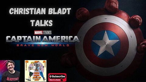 Christian Bladt joins the DNA Show to talk Captain America: Brave New World