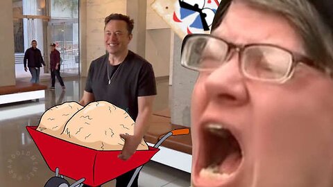 Lefties Upset With Elon's Big Balls ReeEEeE Stream