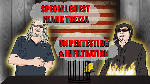 The Canary in the Cage Episode 44 - Interview with Frank Trezza about Pentesting & Infiltration