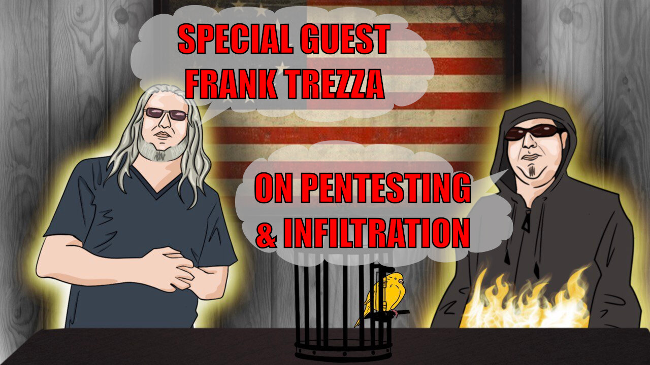 The Canary in the Cage Episode 44 - Interview with Frank Trezza about Pentesting & Infiltration