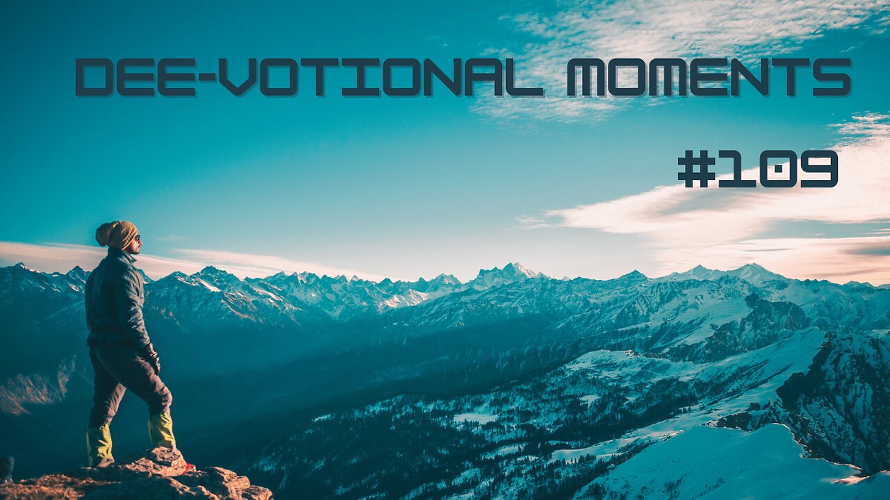 Dee-Votional Moments #109