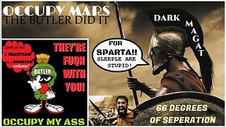 OCCUPY MARS: THE BUTLER DID IT. EVERYTHING PREDICTED IS COMING FAST AND FURIOUS.