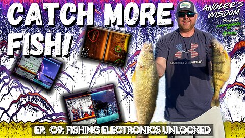 Ep. 09: Unlock the Power of Fishing Electronics – Tips to Catch More Fish!