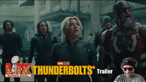 THUNDERBOLTS | Super Bowl Trailer Reaction!