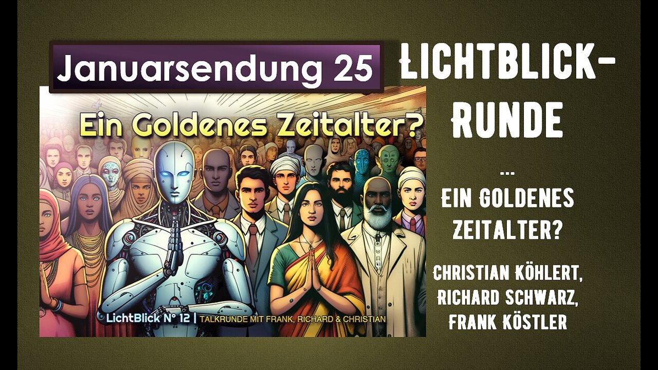 Im Gespräch - Lichtblick Januar 2025 - Ein Goldenes Zeitalter?