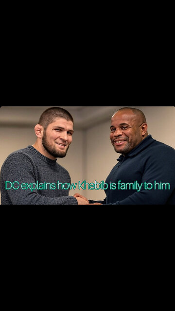Daniel Cormier explains why Khabib Nurmagomedov is like family to him