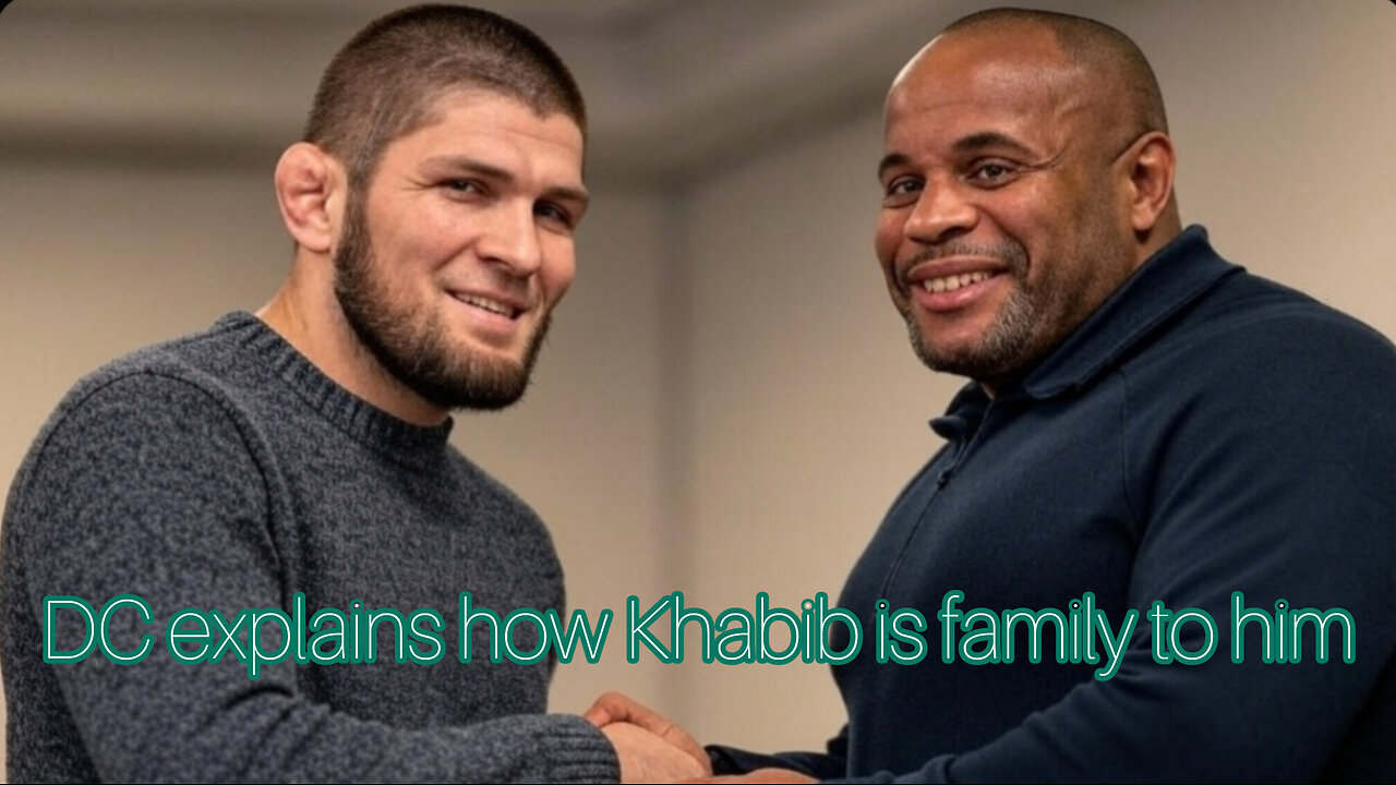 Daniel Cormier explains why Khabib Nurmagomedov is like family to him
