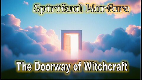 Doorway to Witchcraft - #Spiritual Warfare #jesus #motivation #biblestudy