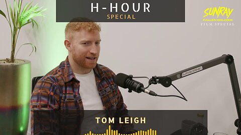 H-Hour Sunray Film Special - Tom Leigh (an exclusive interview)