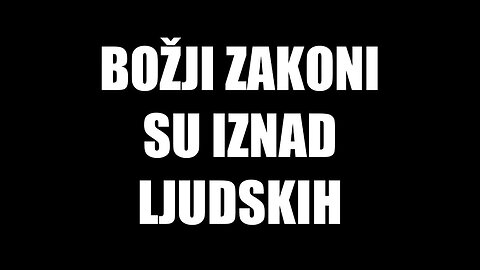 Božji zakoni su iznad ljudskih