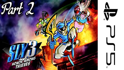 LET'S PLAY Sly 3: Honor Among Thieves - PART 2 - FINDING THE SOURCE