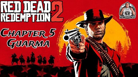 GUARMA | RDR2 | Chapter 5 | VOD