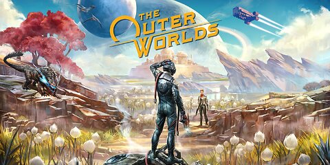 EXPLORE The Outer Worlds in 10 Minutes or Less! First Look