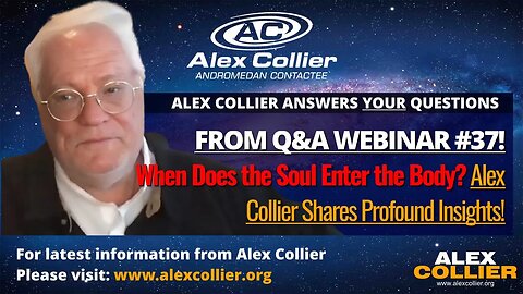 When Does the Soul Enter the Body? Alex Collier Shares Profound Insights!