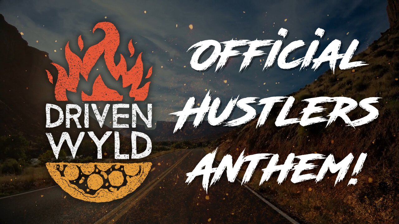 Getting Driven Wyld! - Official Hustlers Anthem!