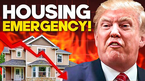 How Trump's Housing Emergency Will BANKRUPT Homebuyers