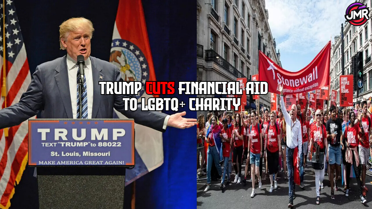 US FUNDED UK LGBTQ+ charity, Trump REMOVES funding from charity