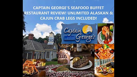 CAPTAIN GEORGE'S SEAFOOD BUFFET RESTAURANT REVIEW! UNLIMITED ALASKAN & CAJUN CRAB LEGS INCLUDED!