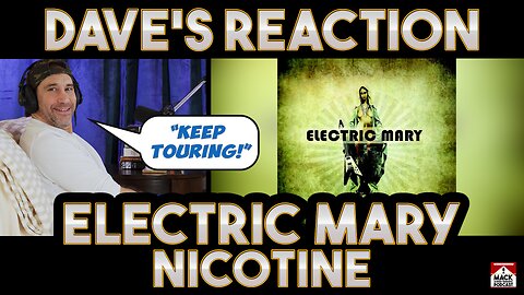 Dave's Reaction: Electric Mary — Nicotine