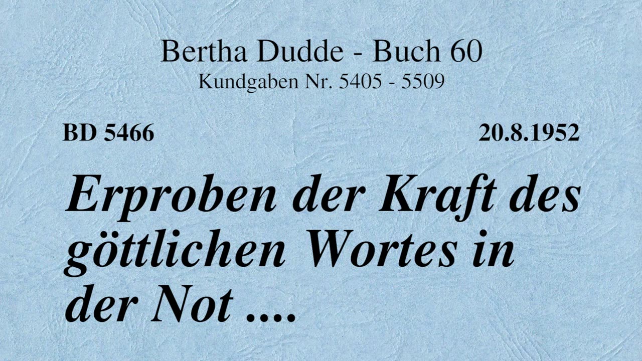 BD 5466 - ERPROBEN DER KRAFT DES GÖTTLICHEN WORTES IN DER NOT ....