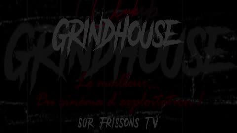 Bande Annonce 31 - Frissons TV - Club Grindhouse