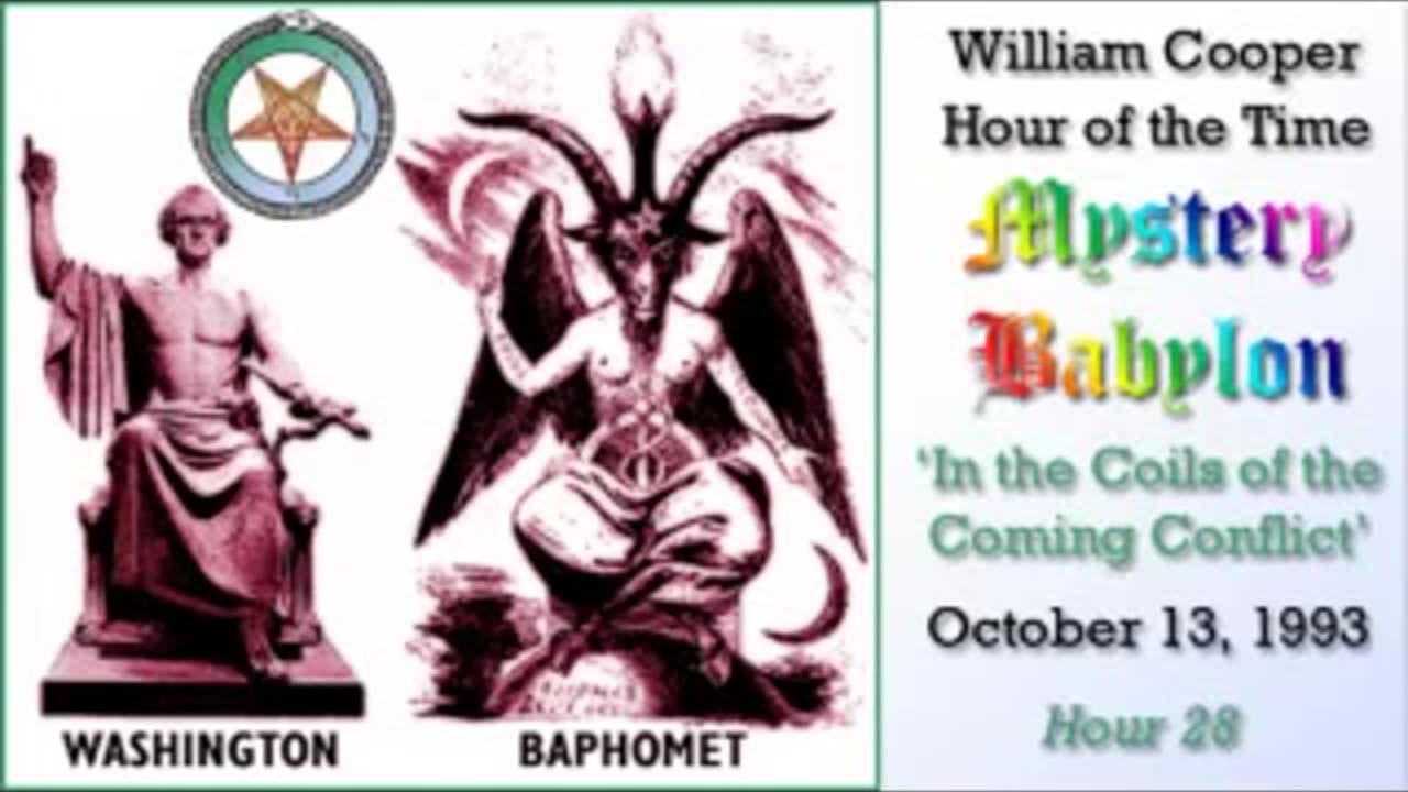 Milton William Cooper - Mystery Babylon - Hour 28 - In the Coils of the Coming Conflict