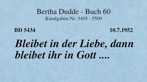 BD 5434 - BLEIBET IN DER LIEBE, DANN BLEIBET IHR IN GOTT ....