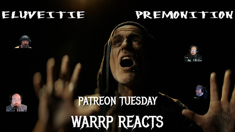 PATREON TUESDAY - WARRP Reacts To Premonition by Eluveitie - FIRST TIME REACTION