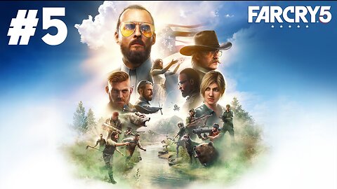 Far Cry 5 - Part 5